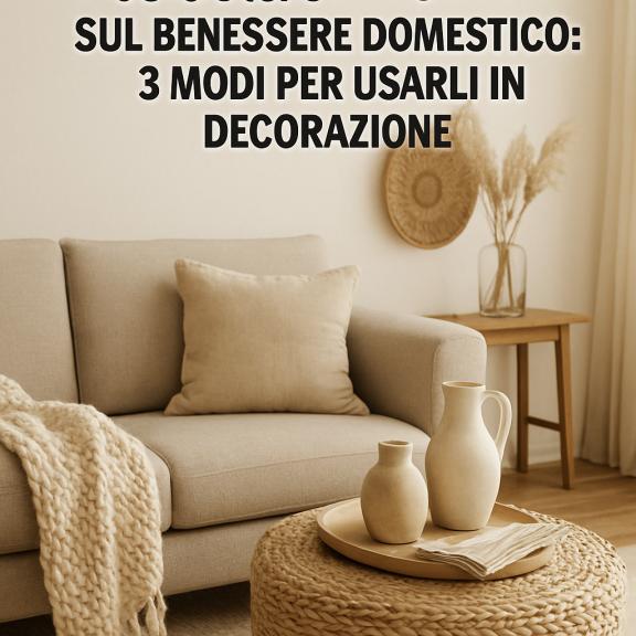La Influencia de los Textiles Naturales en el Bienestar del Hogar: 3 Formas de Usarlos en la Decoración