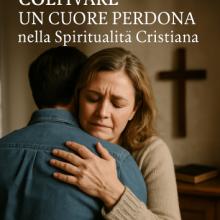 El Poder del Perdón: Cultivando un Corazón Perdona en la Espiritualidad Cristiana