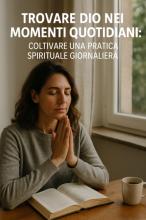 Encontrando a Dios en Momentos Diarios: Cultivando una Práctica Espiritual Diaria