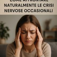 Comment surmonter naturellement les crises de nerfs occasionnelles