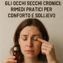Comment Lutter Naturellement Contre les Yeux Secs Chroniques: Remèdes Pratiques pour le Confort et le Soulagement